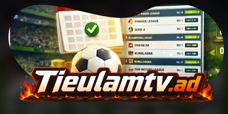 Bảng xếp hạng TieulamTV giải mã sức mạnh đội bóng